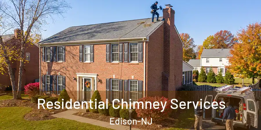 Residential Chimney Services Edison-NJ